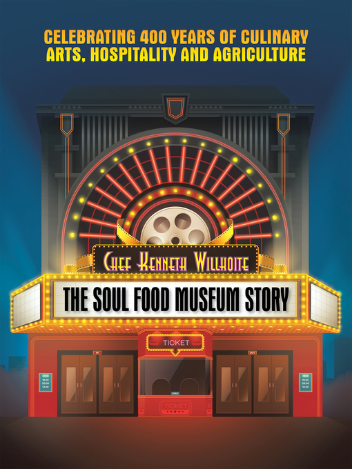 Title details for The Soul Food Museum Story by Chef Kenneth Willhoite - Available